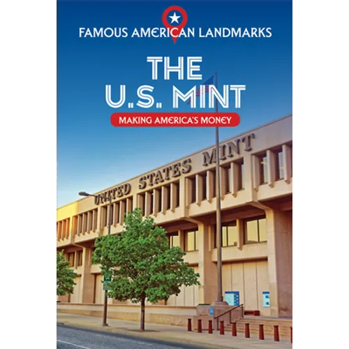 The U.S. Mint: Making America's Money