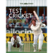 The Times Test Cricket: 150 Years of Legendary Players and Epic Series