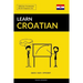 Learn Croatian - Quick / Easy / Efficient: 2000 Key Vocabularies