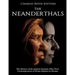 The Neanderthals: The History of the Extinct Humans Who Were Contemporaries of Homo Sapiens in Europe