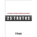 25 Truths: Life Principles of the Happiest and Most Successful Among Us