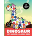 Dinosaur Dot Marker Coloring Book: Cute, Simple, Big Images For Boys, Girls, Toddlers and Kids Ages 2-4, 3-5, 6-8