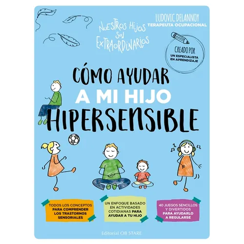 Como Ayudar a Mi Hijo Hipersensible
