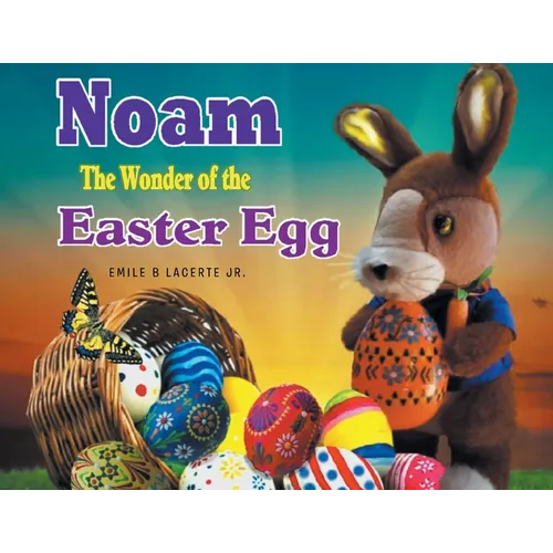Noam The Wonder of the Easter Egg
