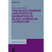 The Black Border and Fugitive Narration in Black American Literature