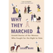 Why They Marched: Untold Stories of the Women Who Fought for the Right to Vote