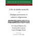Liber de duobus monachis Dialogus persecutoris et zelatoris religiosorum: A Critical Edition of a Fourteenth-Century Latin Dialogue Poem