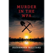 Murder in the WPA: (A Golden-Age Mystery Reprint)