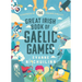 The Great Irish Book of Gaelic Games