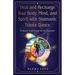 Heal and Recharge Your Body, Mind, and Spirit with Shamanic Trance Dance: A Quick-Start Guide for the Beginner