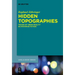 Hidden Topographies: Traces of Urban Reality in Dystopian Fiction