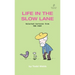Life In The Slow Lane: Selected Cartoons from THE POET - Volume 10