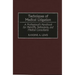 Techniques of Medical Litigation: A Professional's Handbook for Plaintiffs, Defendants, and Medical Consultants