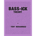 Bass-ick Theory: Music theory and life lessons for bassists