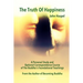 The Truth of Happiness Course: Lasting Peace and Happiness Through The Four Noble Truths