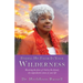 Finding His Favor In Your Wilderness: Receiving the favor of God in the dismal, dry unproductive areas of your life