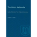 The Union Nationale: Quebec Nationalism from Duplessis to Laevesque