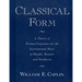 Classical Form: A Theory of Formal Functions for the Instrumental Music of Haydn, Mozart, and Beethoven