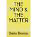 The Mind & the Matter