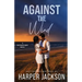 Against the Wind: A Small Town Second Chance Situationship Forced Proximity Romantic Suspense