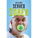 Life Is Best Served Sober