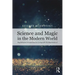 Science and Magic in the Modern World: Psychological Perspectives on Living with the Supernatural