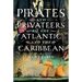 Pirates and Privateers of the Atlantic and the Caribbean
