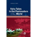 Fairy Tales in the Postmodern World: No Tales for Children
