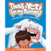 There's a Yeti in My Tummy: Volume 1