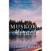 Muskoka Miracle