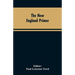 The New England Primer: A Reprint of the Earliest Known Edition, With Many Facsimiles and Reproductions, and an Historical Introduction