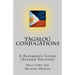 Tagalog Conjugations: A Reference Guide (Second Edition)