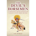 The Devil's Horsemen: A Thousand Years of Conquest by Eurasian Steppe Horse Archers