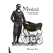 Masked: The unbelievable Harry Bensley