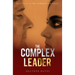 The Complex Leader: Book Three in the Complex Trilogy