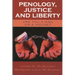 Penology, Justice and Liberty: Are You a Man or a Mouse?
