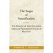 The Stages of Sanctification: The Process of Sanctification Through Progressive Stages of Maturity