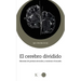 El Cerebro Dividido / The Divided Mind: Maneras de Prestar Atención Y Construir El Mundo / Ways to Pay Attention and Build the World