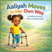 Aaliyah Moves in Her Own Way A children's story about cerebral palsy