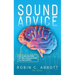 Sound Advice: How to Help Your Child with SPD, Autism and ADHD from the Inside Out