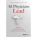 All Physicians Lead: Redefining Physician Leadership for Better Patient Outcomes