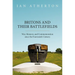 Britons and Their Battlefields: War, Memory, and Commemoration Since the Fourteenth Century