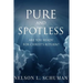 Pure and Spotless: Are You Ready For Christ's Return?