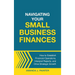 Navigating Your Small Business Finances: How to Establish Financial Operations, Interpret Reports, and Drive Strategic Growth
