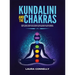 Kundalini and the Chakras: Open Your Third Eye Through Self-Healing Techniques and Learn How to Balance and Unblock Your Chakras