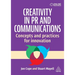 Creativity in PR and Communications: Concepts and Practices for Innovation