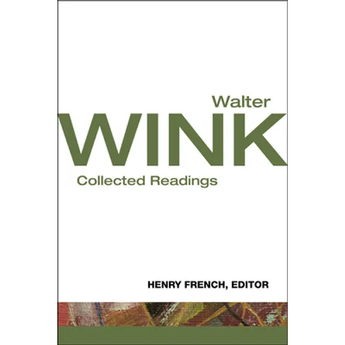 Walter Wink: Collected Readings