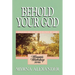 Behold Your God: Studies on the Attributes of God