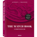 The Watch Book: Compendium - Revised Edition