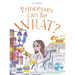 Princesses Can Be WHAT?